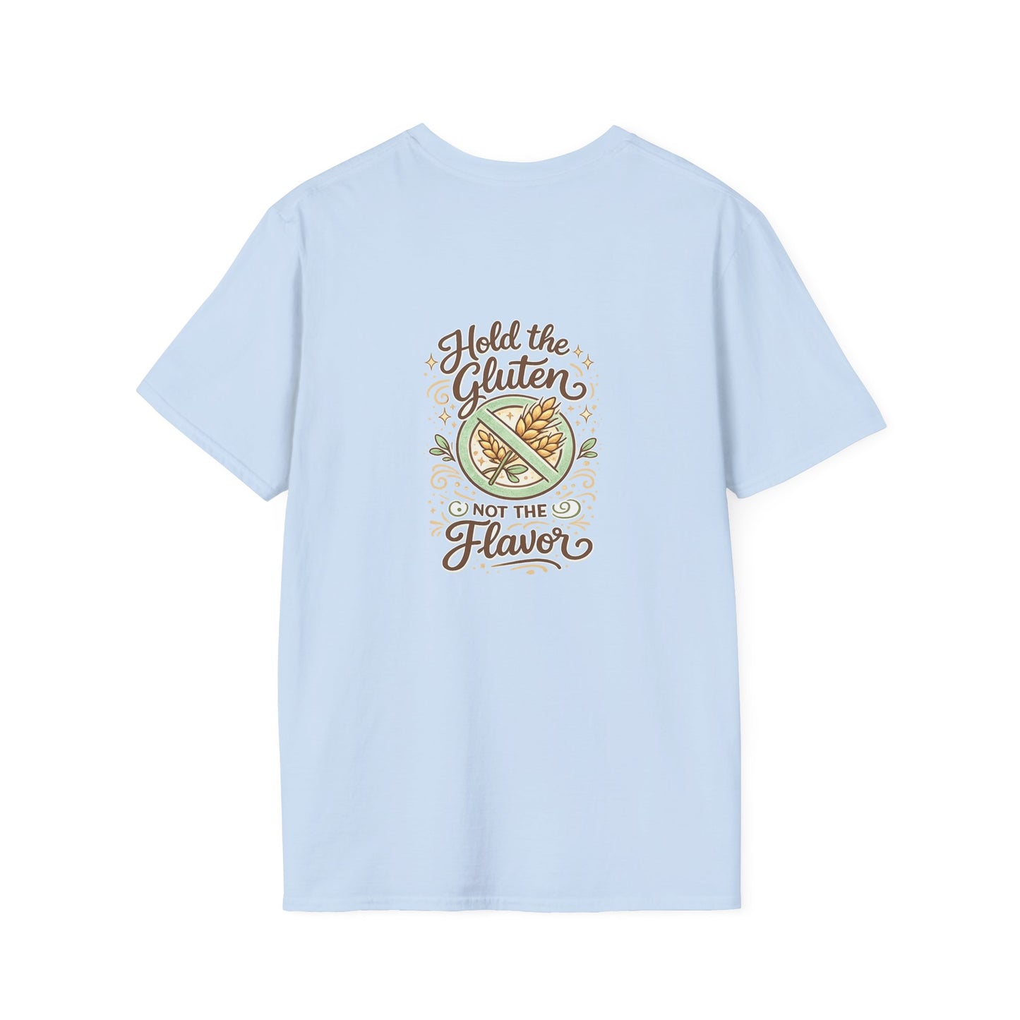 T-Shirt — Hold the Gluten, Not the Flavor