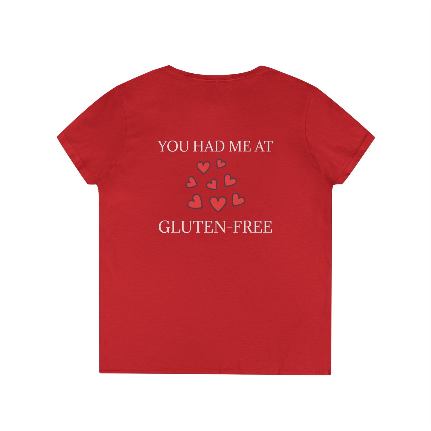 Ladies' V-Neck T-Shirt - You Had me at Gluten-Free